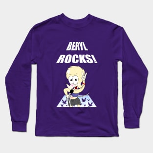 Beryl rocks! Long Sleeve T-Shirt